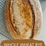 Whole Wheat Rye Sourdough Recipe