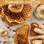 PUMPKIN SOURDOUGH WAFFLES - PINTEREST IMAGE
