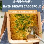 SOURDOUGH HASH BROWN CASSEROLE - PINTEREST IMAGE