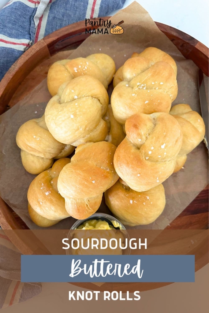 SOURDOUGH BUTTERED KNOT ROLLS - PINTEREST IMAGE